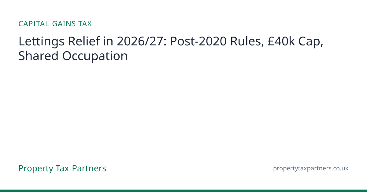 Lettings Relief 2026/27: Post-2020 s.223B + £40k Cap + Worked Example ...