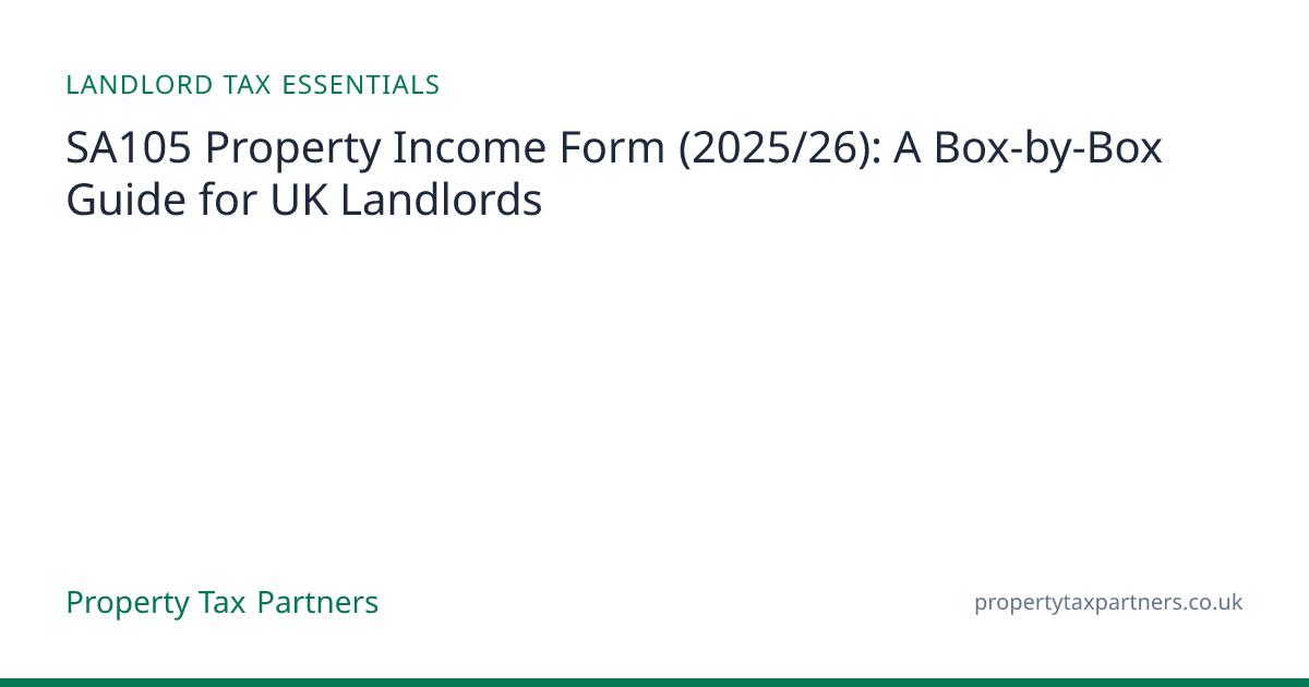 SA105 Form 2026: Every Box Explained for Landlords | Property Tax Partners