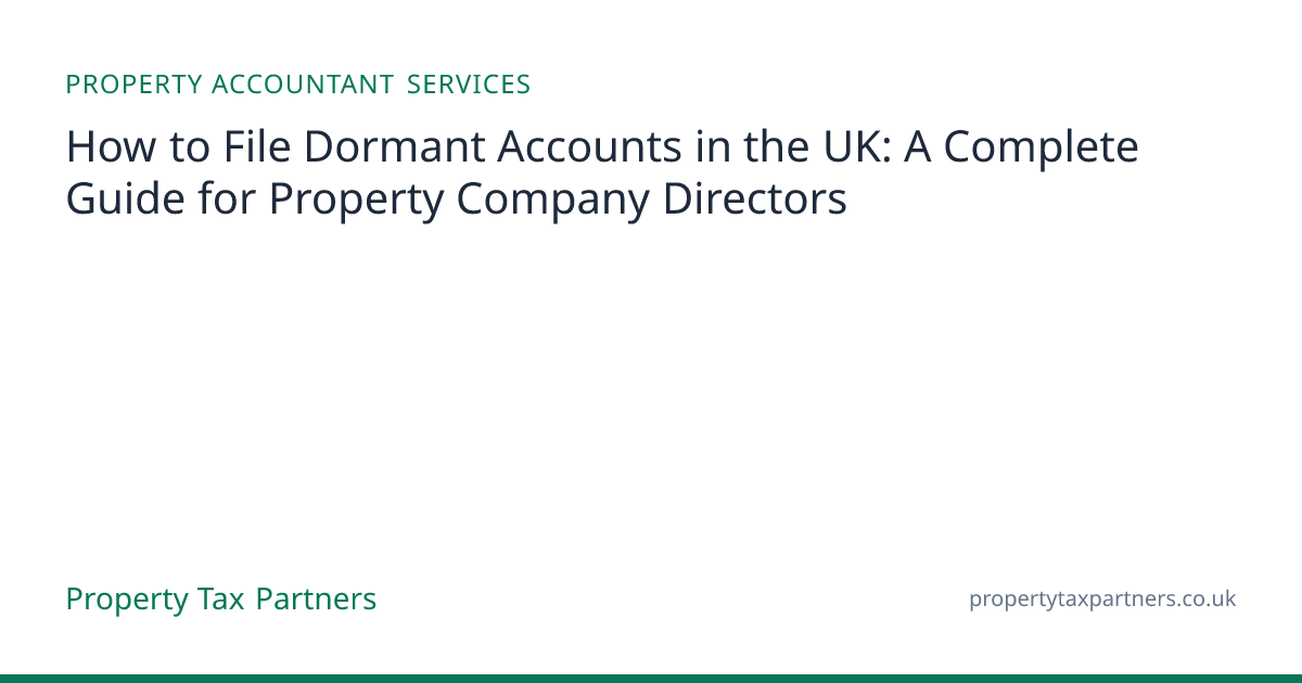 File Dormant Accounts UK: Complete Guide for Property SPVs | Property ...
